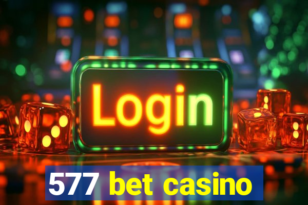 577 bet casino